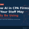 Shadow AI in CPA Firms: What Your Staff May Already Be Using