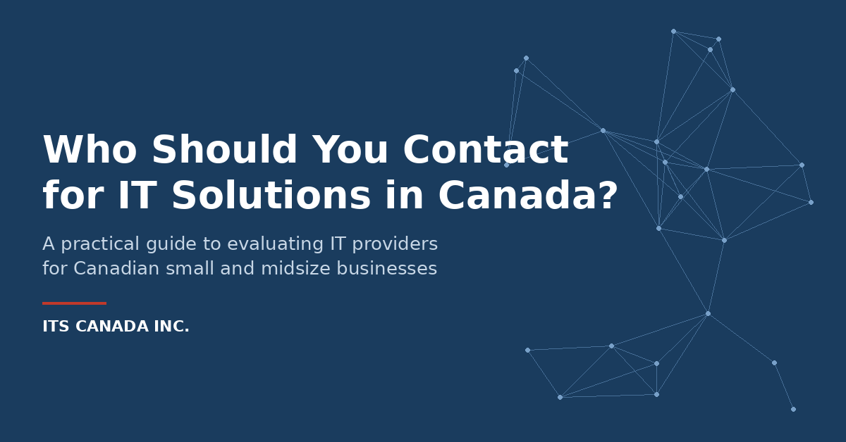 Typographic featured image for ITS Canada blog post: Who Should You Contact for IT Solutions in Canada?